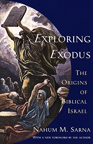 Exploring Exodus The Origins of Biblical Israel [Paperback]
