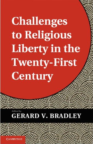 Challenges to Religious Liberty in the Twenty-First Century [Hardcover]