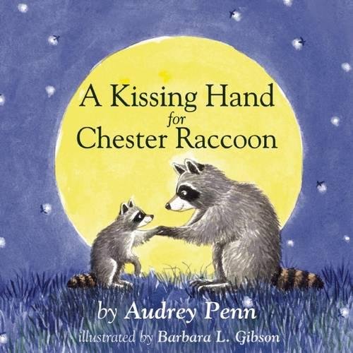 A Kissing Hand for Chester Raccoon [Board book]