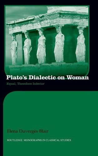 Plato's Dialectic on Woman Equal, Therefore Inferior [Hardcover]