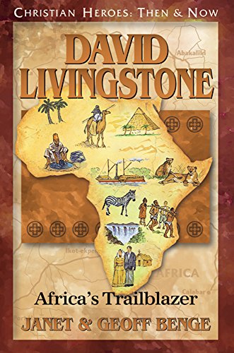 David Livingstone Africa's Trailblazer (christian Heroes Then & Now) [Paperback]