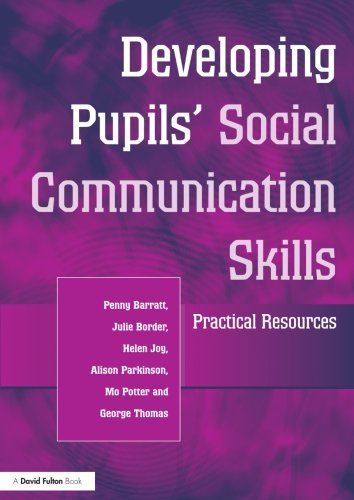Developing Pupils Social Communication Skills Practical Resources [Paperback]