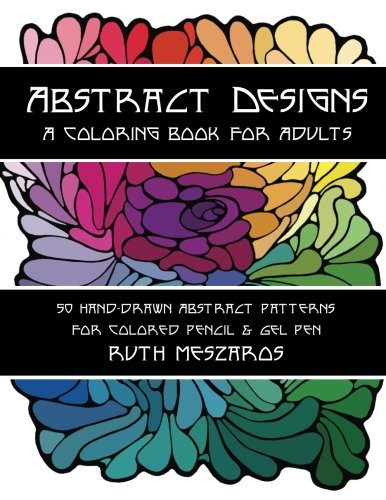 Abstract Designs A Coloring Book For Adults [Paperback]