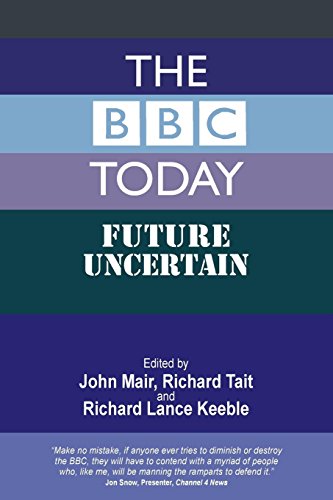 The Bbc Today Future Uncertain [Paperback]