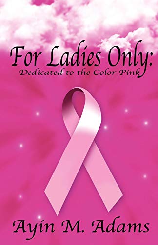 For Ladies Only Dedicated To The Color Pink [Paperback]
