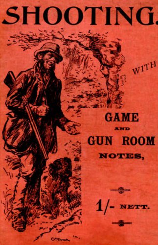 Shooting With Game And Gun Room Notes (history Of Shooting Series - Shotguns) [Paperback]