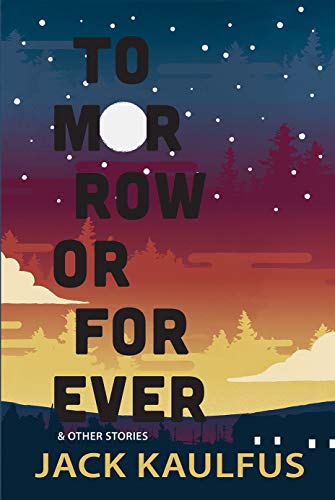 Tomorrow or Forever Stories [Paperback]