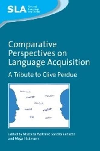 Comparative Perspectives on Language Acquisition A Tribute to Clive Perdue [Hardcover]