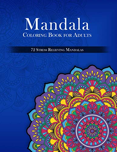 Mandala Coloring Book for Adults, 72 Stress Relieving Mandalas [Paperback]