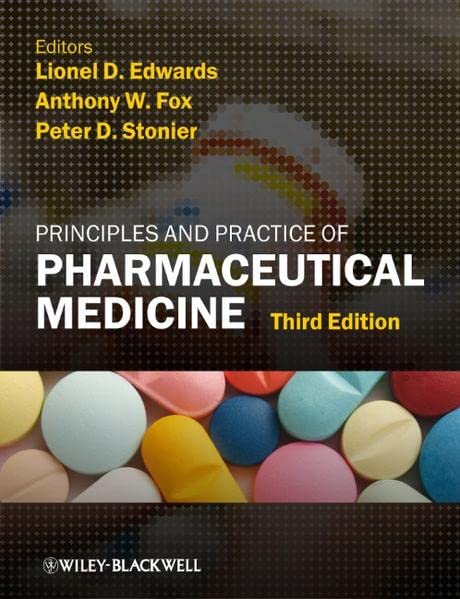 Principles and Practice of Pharmaceutical Medicine [Hardcover]