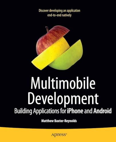 Multimobile Development Building Applications for the iPhone and Android Platfo [Paperback]