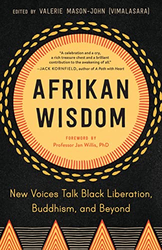Afrikan Wisdom New Voices Talk Black Liberation, Buddhism, and Beyond [Paperback]