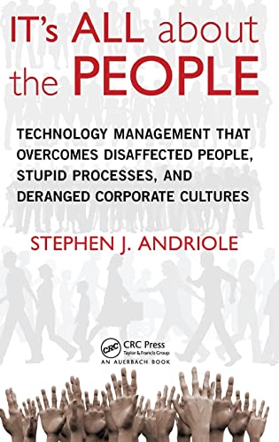 IT's All about the People Technology Management That Overcomes Disaffected Peop [Hardcover]