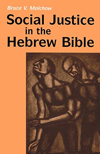 Social Justice In The Hebrew Bible What Is New And What Is Old (religious Order [Paperback]