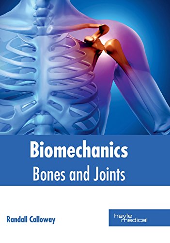 Biomechanics Bones And Joints [Hardcover]