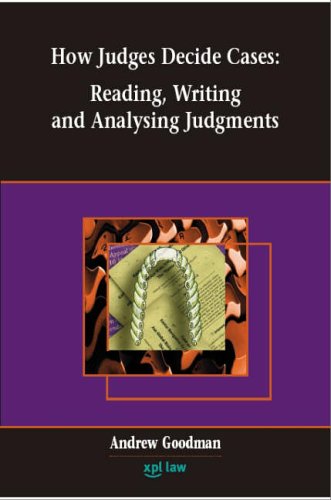 How Judges Decide Cases Reading, Writing And Analysing Judgments [Hardcover]