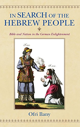 In Search of the Hebrew People Bible and Nation in the German Enlightenment [Hardcover]