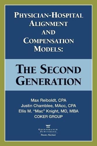 Physician-Hospital Alignment and Compensation Models The Second Generation [Paperback]