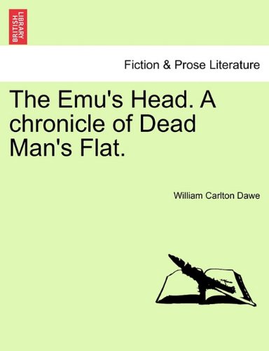 Emu's Head a Chronicle of Dead Man's Flat [Paperback]