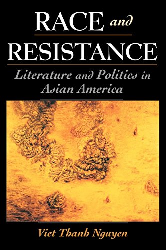 Race and Resistance Literature and Politics in Asian America [Paperback]