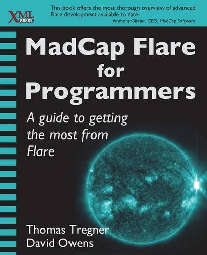 Madcap Flare For Programmers A Guide To Getting The Most From Flare [Paperback]