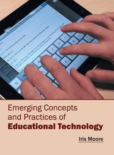 Emerging Concepts and Practices of Educational Technology [Hardcover]