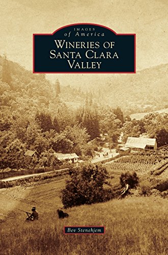 Wineries Of Santa Clara Valley [Hardcover]