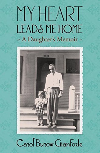 My Heart Leads Me Home A Daughter's Memoir [Paperback]