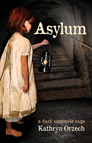 Asylum A Dark Suspense Saga [Paperback]
