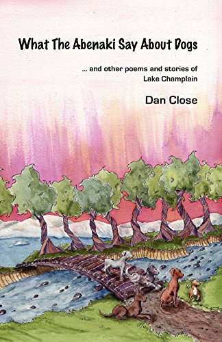 What The Abenaki Say About Dogs [Paperback]