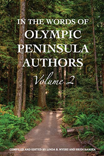 In the Words of Olympic Peninsula Authors Volume 2 [Paperback]