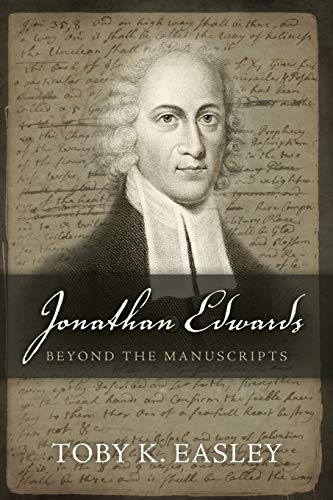 Jonathan Edwards Beyond The Manuscripts [Paperback]