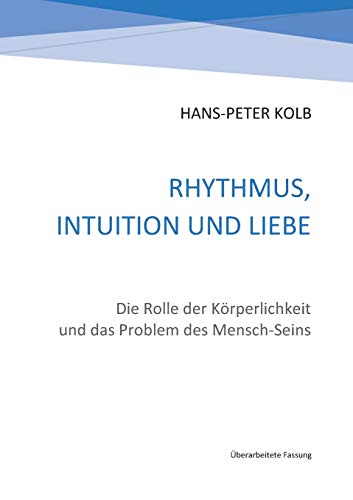 Rhythmus, Intuition und Liebe [Paperback]