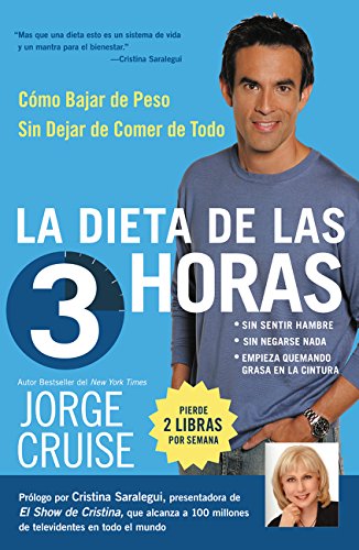 La Dieta de 3 Horas Como Bajar de Peso Sin Dejar de Comer de Todo [Paperback]