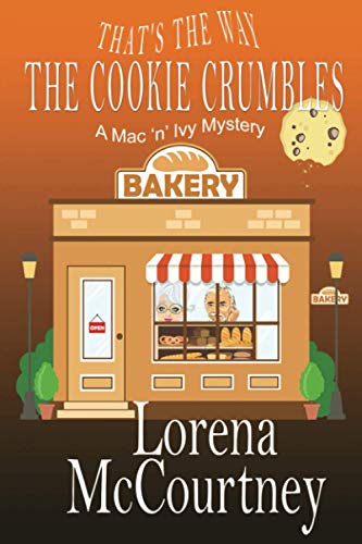 That's the Way the Cookie Crumbles  Book 4, the Mac 'n' Ivy Mysteries [Paperback]