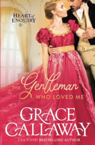 The Gentleman Who Loved Me (heart Of Enquiry) (volume 6) [Paperback]