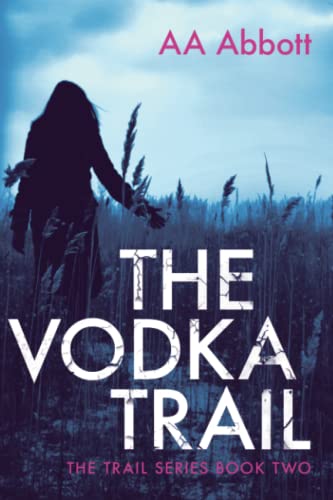 The Vodka Trail (the Trail Series) (volume 2) [Paperback]