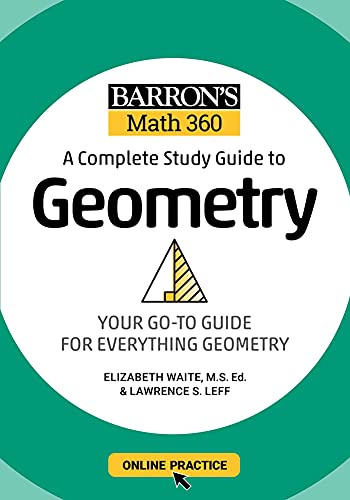 Barron&39s Math 360 A Complete Study Guide to Geometry with Online Practice [Paperback]