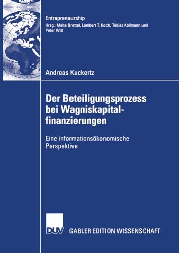 Der Beteiligungsprozess bei Wagniskapitalfinanzierungen Eine informationskonom [Paperback]