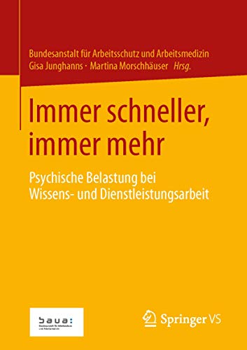 Immer schneller, immer mehr Psychische Belastung bei Wissens- und Dienstleistun [Paperback]