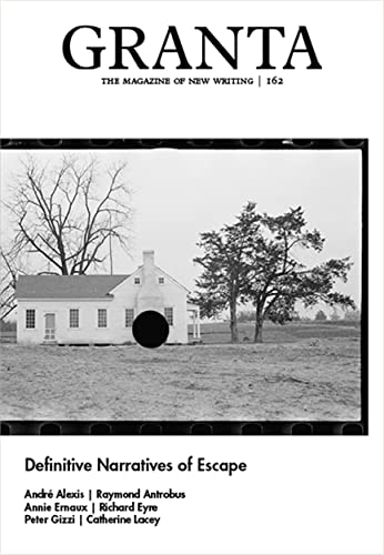 Granta 162 Definitive Narratives of Escape [Paperback]