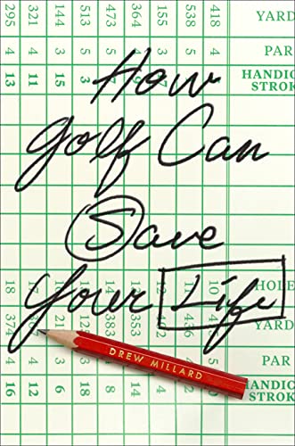 How Golf Can Save Your Life [Hardcover]