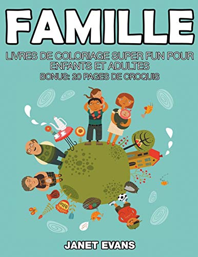 Famille  Livres de Coloriage Super Fun Pour Enfants et Adultes (Bonus 20 Pages [Paperback]