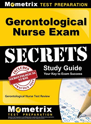 Gerontological Nurse Exam Secrets Study Guide Gerontological Nurse Test Review  [Hardcover]
