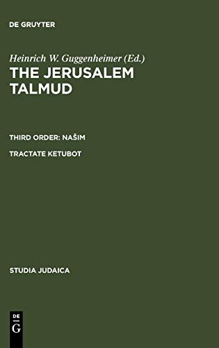 Jerusalem Talmud  Third Order Nasim Tractate Ketubot Sixth Order Tahorot. Tract [Hardcover]