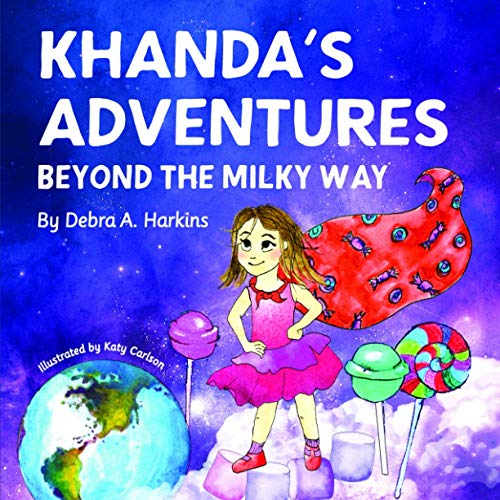 Khanda's Adventures Beyond the Milky Way  A Children's Imaginative, Anti-Bullyi [Paperback]