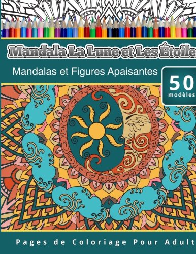 Livres De Coloriage Pour Adultes Mandala La Lune Et Les toiles Mandalas Et Fig [Paperback]