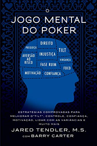 O Jogo Mental Do Poker Estratgias Comprovadas Para Melhorar O Controle De 'til [Paperback]