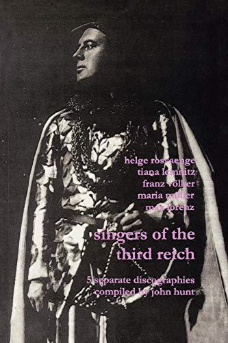 Singers of the Third Reich  Helge Rosvaenge, Tiana Lemnitz, Franz Vlker, Maria [Paperback]