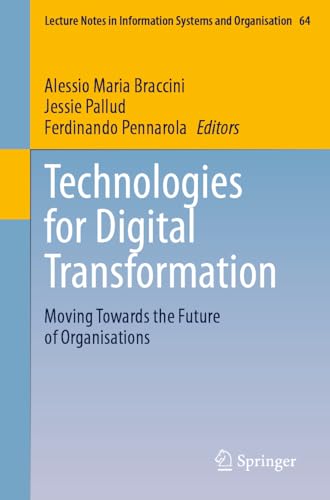 Technologies for Digital Transformation Moving Towards the Future of Organisati [Paperback]